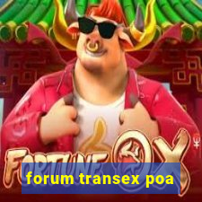 forum transex poa